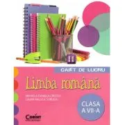 Caiet de lucru Limba Romana. Clasa a 7-a