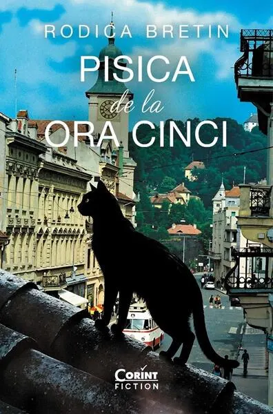 Pisica de la ora cinci - Paperback brosat - Rodica Bretin