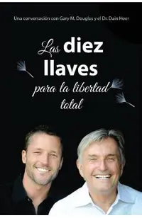 Las diez llaves para la libertad total (Spanish)