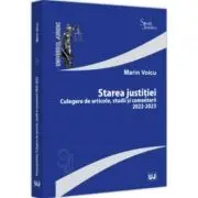 Starea justitiei. Culegere de articole, studii si comentarii 2022-2023