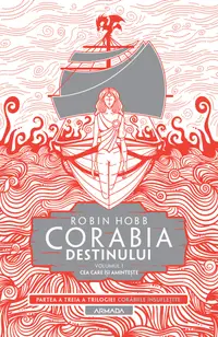 Corabia destinului (seria Corăbiile însuflețite, partea a III-a) (vol. 1): Cea care își amintește