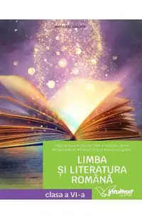 Limba si literatura romana - Clasa 6 - Manual - Catalina Popa, Onorica Tofan, Gabriela Catrina, Mihaela Bahrim, Elena Corcacel, Mirela Dragomir