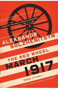 March 1917: The Red Wheel, Node III, Book 4
