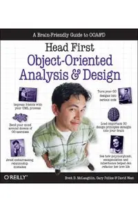 Head First Object-Oriented Analysis and Design: A Brain Friendly Guide to OOA&D