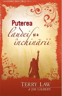 Puterea laudei si a inchinarii