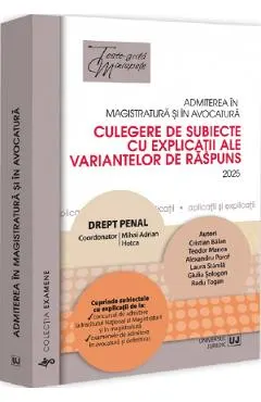 Admiterea in magistratura si in avocatura. Culegere de subiecte. Drept penal Ed.7