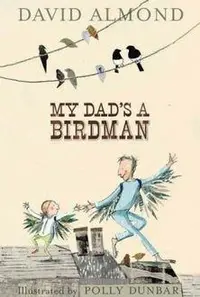 My Dad's a Birdman