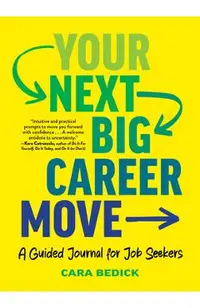 Your Next Big Career Move: A Guided Journal for Job Seekers