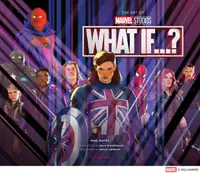 The Art of Marvel Studios’: What If...?