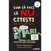 Cum sa faci sa NU citesti, dar sa ai note mari. Ghidul lui Charlie Joe Jackson volumul 2