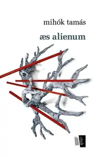 aes alienum - Paperback brosat - Mihók Tamás