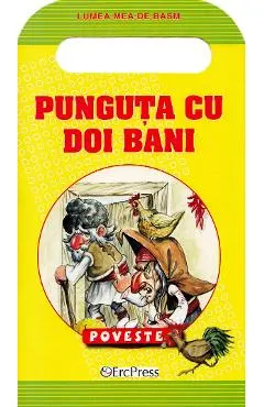 Punguta cu doi bani. Lumea mea de basm