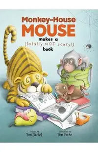 Monkey-House Mouse makes a (totally NOT scary) book