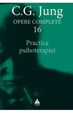 Opere complete 16 - Practica psihoterapiei