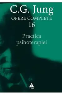 Opere complete 16 - Practica psihoterapiei