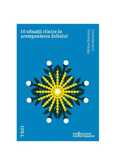 10 situații clinice în acompanierea doliului - Paperback brosat - Hélène Romano