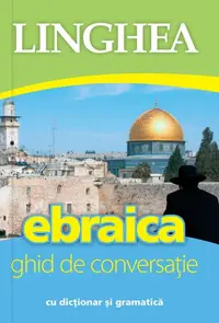 Ebraica. Ghid de conversaţie - Paperback brosat - ***