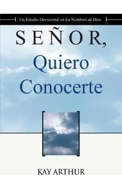 Se�or Quiero Conocerte / Lord, I Want to Know You