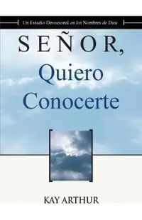 Se�or Quiero Conocerte / Lord, I Want to Know You