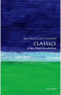 Classics: A Very Short Introduction