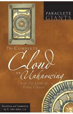 The Complete Cloud of Unknowing: With the Letter of Privy Counsel