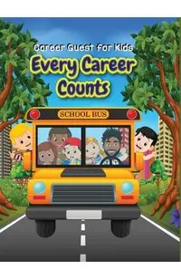 Career Quest for Kids: Every Career Counts
