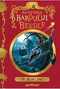 Povestirile Bardului Beedle - Hardcover - J.K. Rowling