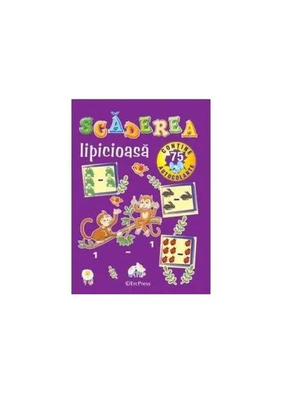 Scăderea lipicioasă. Conține 75 de autocolante - Paperback brosat - ***