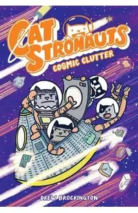 Catstronauts: Cosmic Clutter
