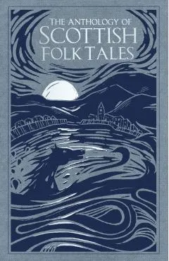 Anthology of Scottish Folk Tales