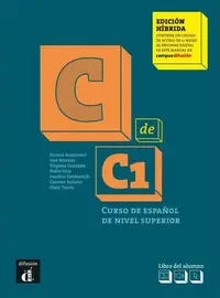 C de C1, Edición híbrida: Libro del alumno (C1) + MP3 descargable - Paperback brosat - Carmen Soriano, Iñaki Tarrés, José Amenós, Josefina Simkievich, Pedro Gras, Rosana Acquaroni, Virginia González