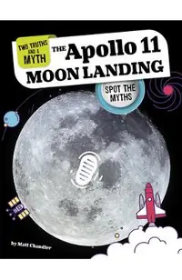 The Apollo 11 Moon Landing: Spot the Myths