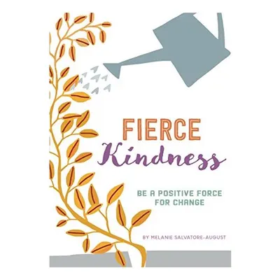 Fierce Kindness