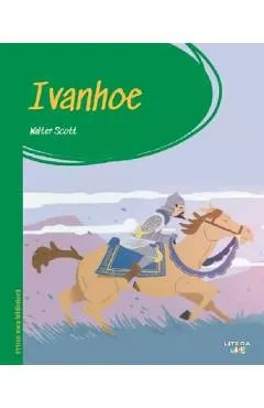 Ivanhoe. Prima mea biblioteca