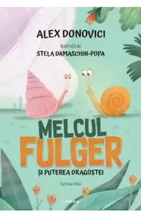 Melcul fulger si puterea dragostei. Cartea intai