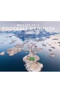 Remarkable Football Grounds
