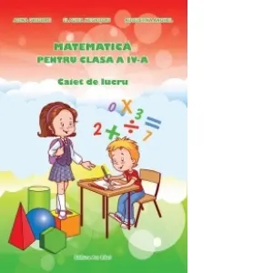 Matematica pentru clasa a IV-a