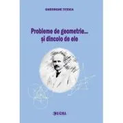 Probleme de geometrie… si dincolo de ele