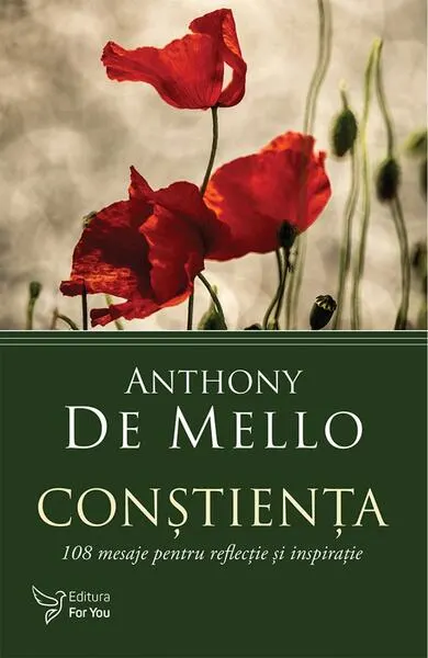 Conștiența. 108 mesaje pentru reflecție și inspirație - Paperback brosat - Anthony de Mello