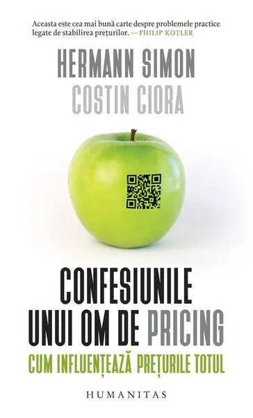 Confesiunile unui om de pricing. Cum influențează prețurile totul - Paperback brosat - Hermann Simon, Costin Ciora