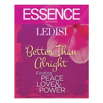 Ledisi Better Than Alright Finding Peace Love Power
