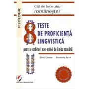 Cat de bine stiu romaneste? 8 teste de proficienta lingvistica pentru vorbitorii non-nativi de limba romana