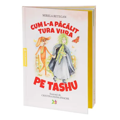 Cum l-a păcălit Tura Vura pe Tashu, Poveștile Zurli volumul 3 de Mirela Retegan