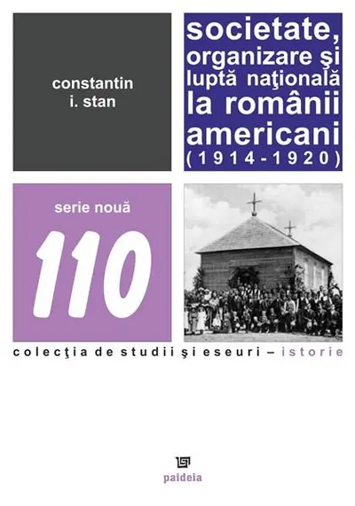 Societate, organizare si lupta nationala la romanii americani (1914 – 1920)