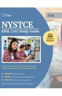 NYSTCE ESOL (116) Study Guide: Test Prep and Practice Test Questions for the English to Speakers of Other Languages Exam