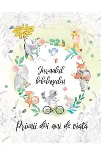 Jurnalul bebelușului. Primii doi ani de viață - Hardcover - Maria Cristina Șerban