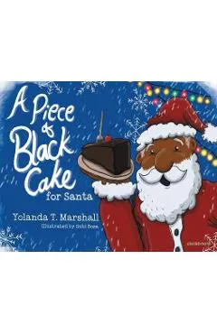 A Piece of Black Cake for Santa