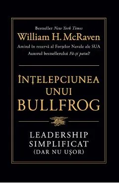 eBook Intelepciunea unui bullfrog. Leadership simplificat (dar nu usor)