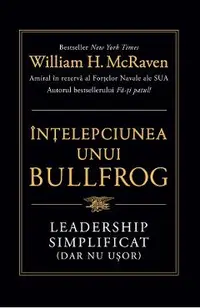 eBook Intelepciunea unui bullfrog. Leadership simplificat (dar nu usor)