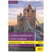 LIMBA ENGLEZA. Clasa a 6a. Cartea elevului. Student's Book. Make it! 2